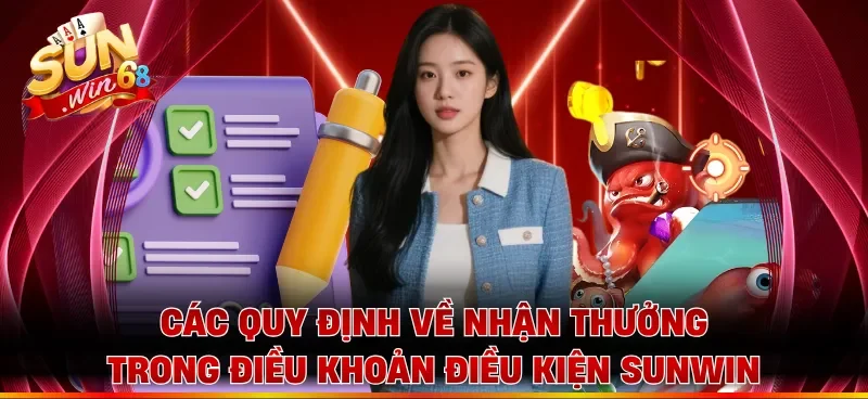 Các quy định về nhận thưởng trong điều khoản điều kiện Sunwin