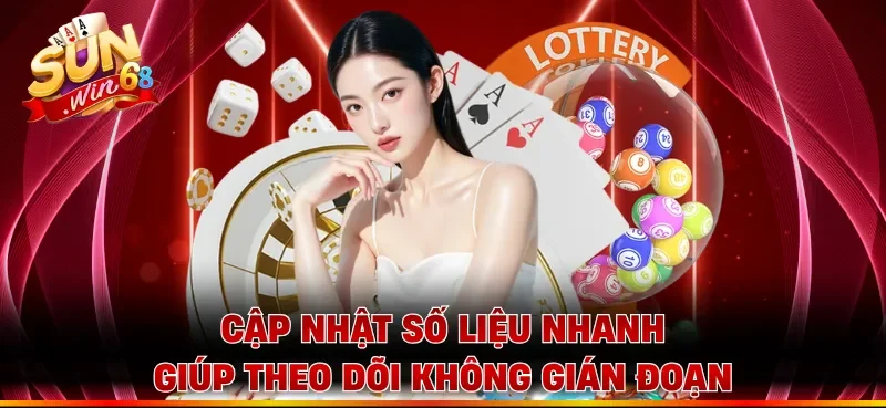 Cập nhật số liệu nhanh giúp theo dõi không gián đoạn