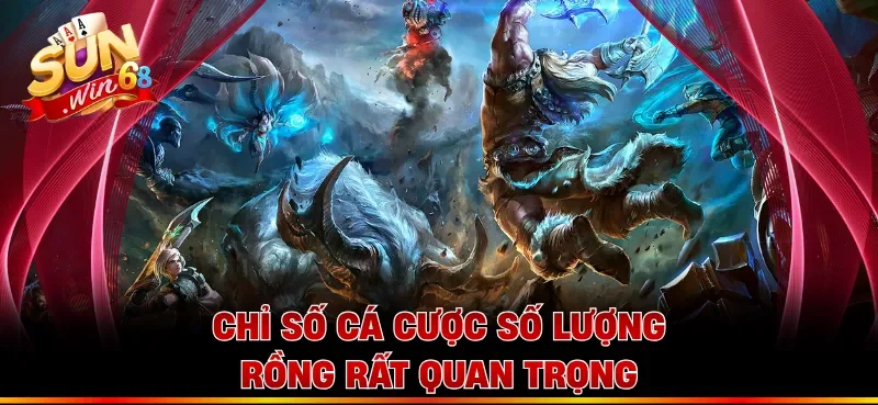 Chỉ số cá cược số lượng rồng rất quan trọng