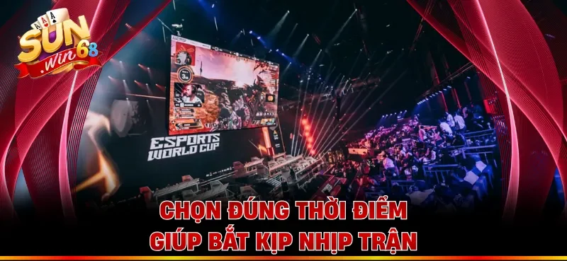 Chọn đúng thời điểm giúp bắt kịp nhịp trận
