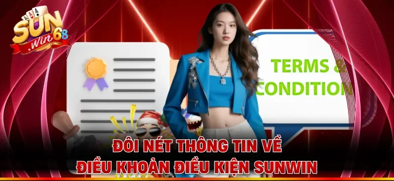 Đôi nét thông tin về điều khoản điều kiện Sunwin