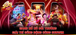 Game Nổ Hũ Đổi Thưởng - Giải Trí Sống Động Cùng Sunwin