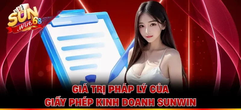 Giá trị pháp lý của giấy phép kinh doanh Sunwin 