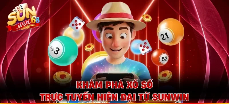 Khám phá xổ số trực tuyến hiện đại từ Sunwin 