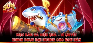 Mẹo Bắn Cá Hiệu Quả - Bí Quyết Chinh Phục Đại Dương Cho Ngư Dân