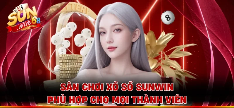 Sân chơi xổ số Sunwin phù hợp cho mọi thành viên