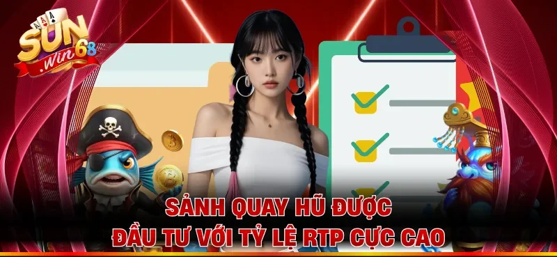 Sảnh quay hũ được đầu tư với tỷ lệ RTP cực cao
