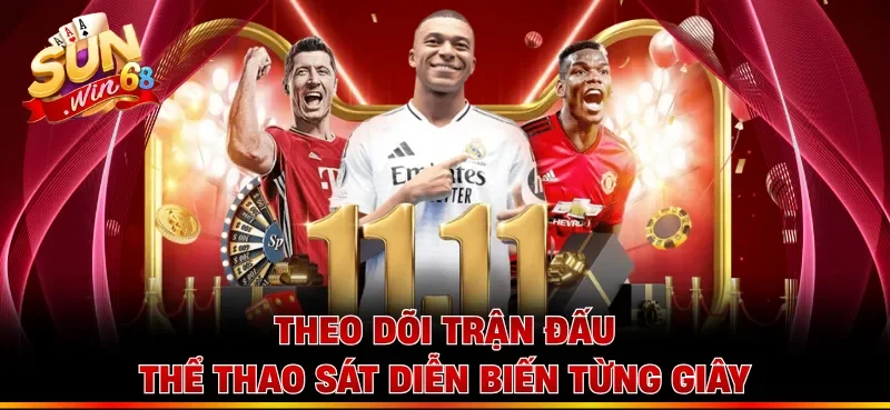 Theo dõi trận đấu thể thao sát diễn biến từng giây