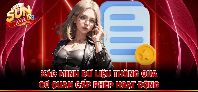 Xác minh dữ liệu thông qua cơ quan cấp phép hoạt động